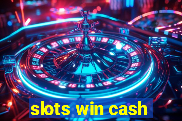 slots win cash